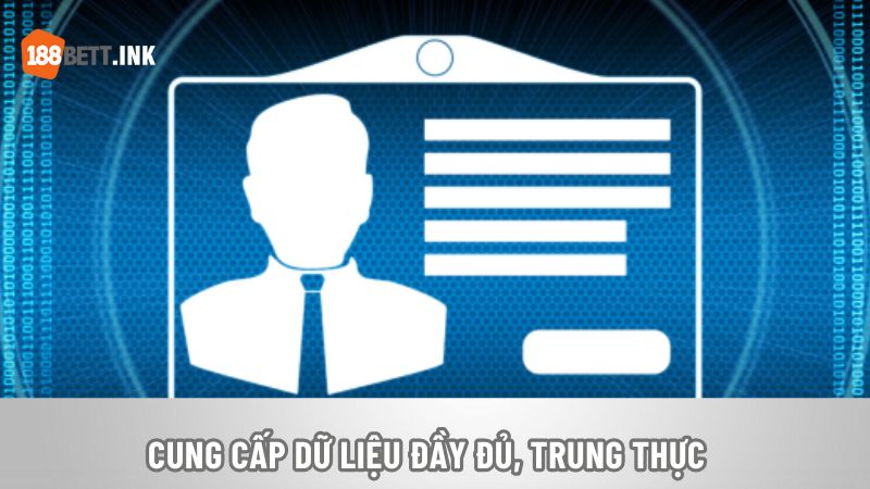 Cung cấp dữ liệu đầy đủ, trung thực