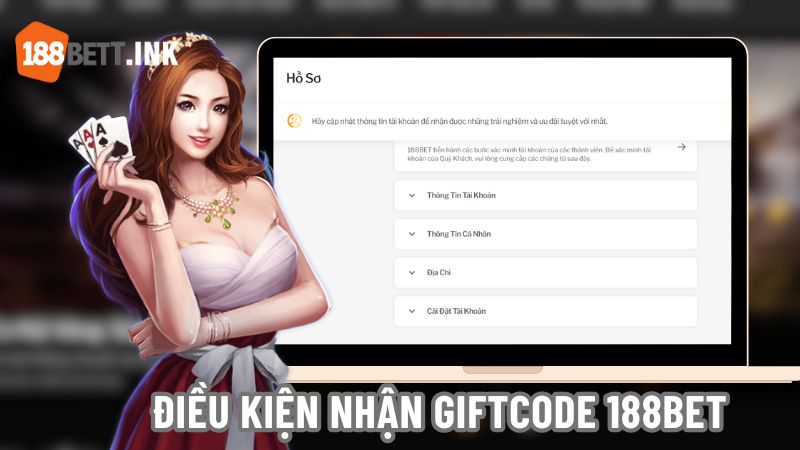 Người chơi phải xác thực thông tin mới có thể nhận giftcode và các khuyến mãi 188bet