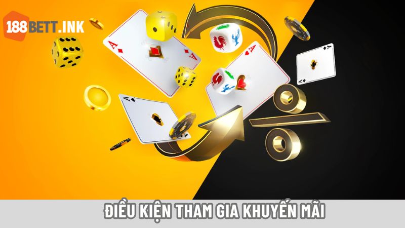 Điều kiện tham gia khuyến mãi 188Bet