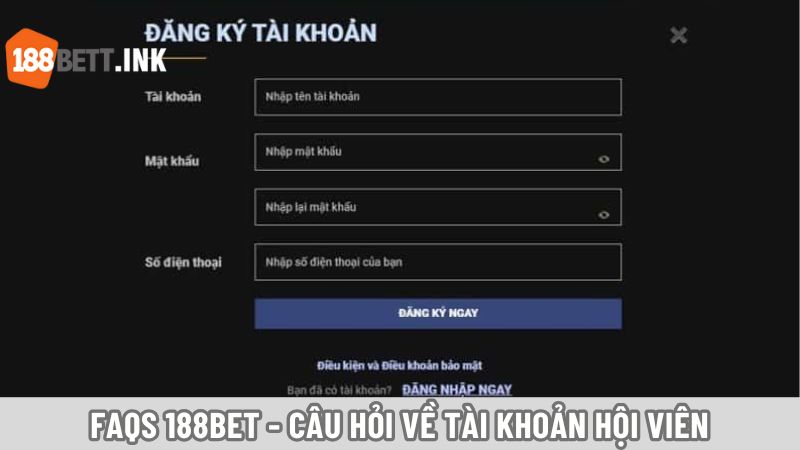 FAQs 188BET - Câu hỏi về tài khoản hội viên